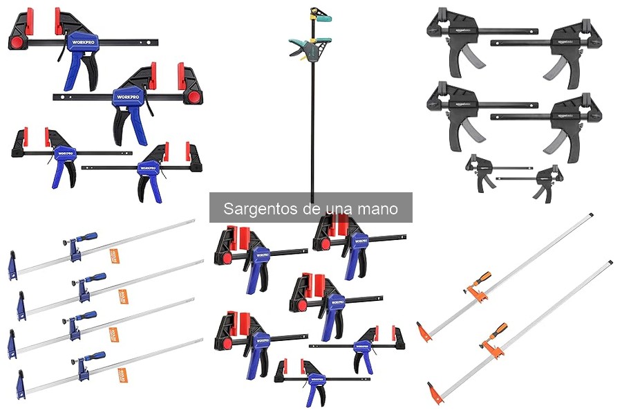 Comparativa de Sargentos de Una Mano vs. Otros Tipos