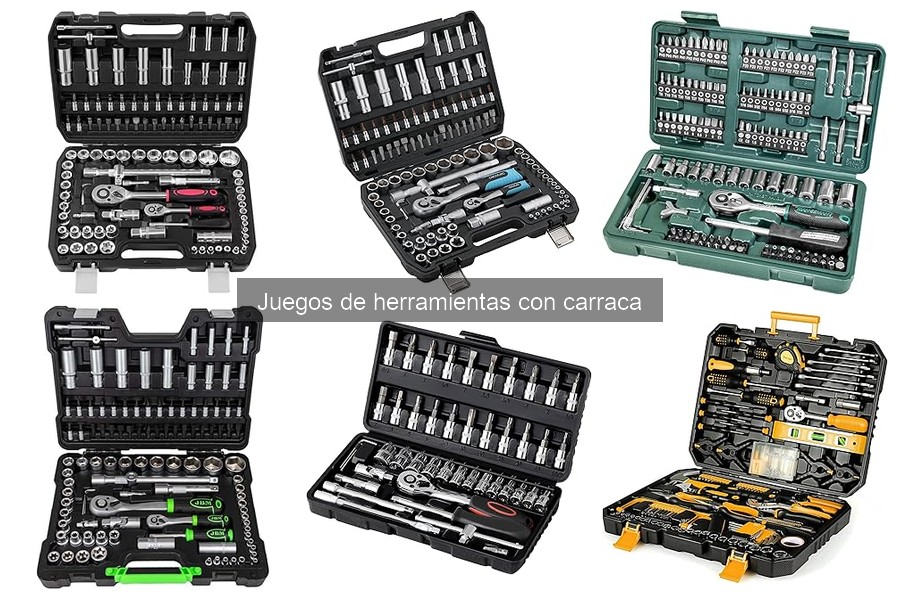 Tipos de Juegos de Herramientas con Carraca: Guía Completa