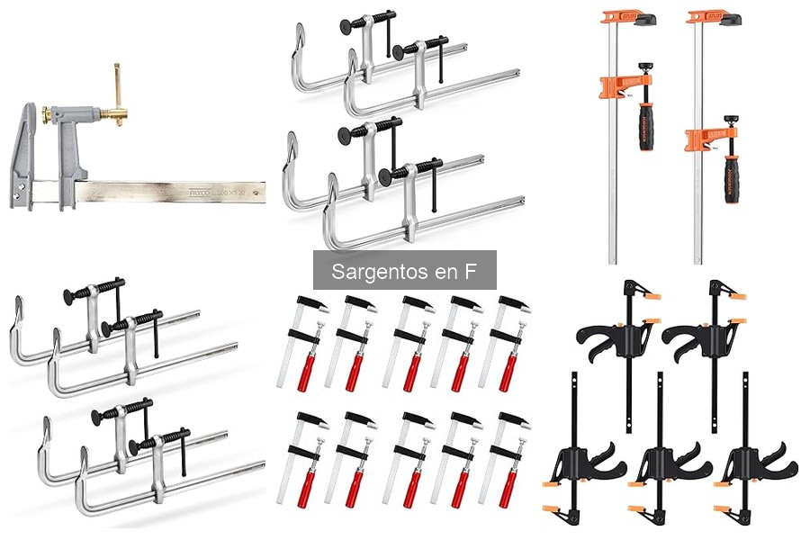 Tipos de sargentos en F: guía completa y características